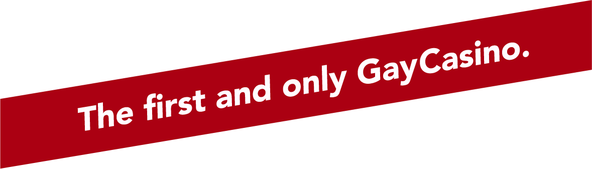 The first and only GayCasino.